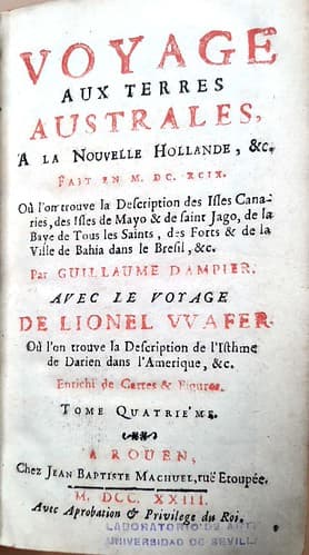 Voyage aux terres australes, a la nouvelle Hollande, &c fait en M.DC.XCIX : où L'on trouve la description des Isles Canaries, des Isles de Mayo & de Saint Jago, de la Baye de Tous les Saints, des Forts & de la ville de Bahia dans le Bresil, &c. / par Guil